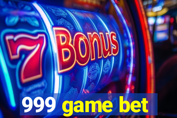 999 game bet